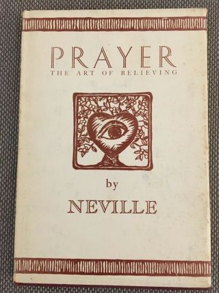 Prayer The Art Of Believing 1945 Neville Goddard Hcdj 3rd Edition