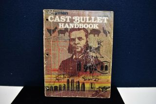 Vintage Lyman Cast Bullet Handbook 3rd Edition Copyright 1980,  Printed Usa