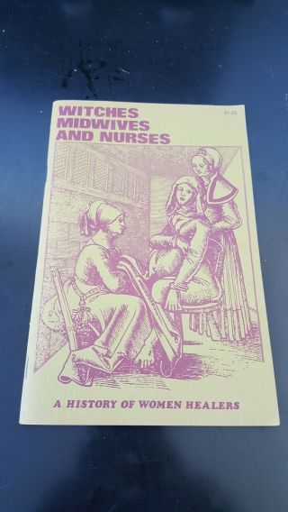 Witches Midwives And Nurses Pamphlet Feminist Press 1973 2nd Ed.  3rd Printing