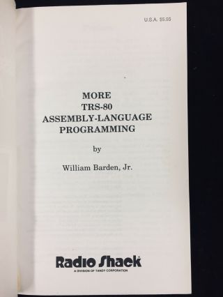 1982 RADIO SHACK MORE TRS - 80 ASSEMBLY LANGUAGE PROGRAMMING BY BILL BARDEN 3