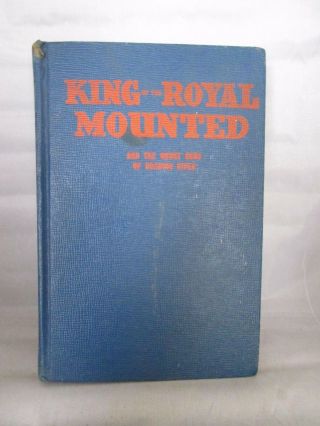 King Of The Royal Mounted & The Ghost Guns Of Roaring River Zane Grey Whitman