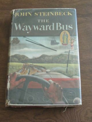 The Wayward Bus By John Steinbeck (1947,  1st Edition,  Dust Jacket)