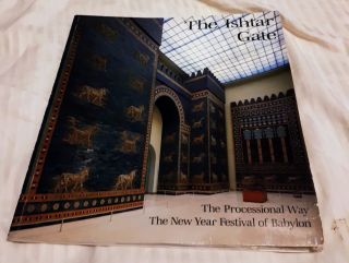 The Ishtar Gate (babylon) - The Processional Way - Joahim Marzhan - Booklet 52p