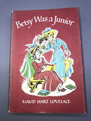 Vintage Betsy Was A Junior,  A Betsy - Tacy High School Story By Maud Hart Lovelace