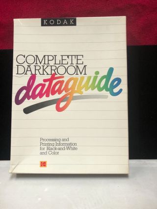 Kodak Complete Darkroom Dataguide (kodak Publication) R - 18
