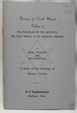 Theorems Of Occult Magick,  A Study Of The Teachings Of Aleister Crowley Vol.  4