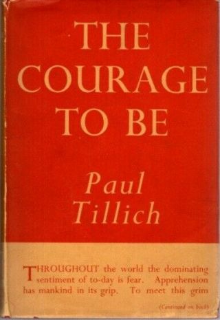 Paul Tillich / The Courage To Be First Edition 1952