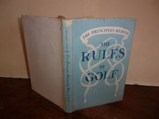1960 1st Ed.  The Principles Behind The Rules Of Golf Signed By Richard Tufts