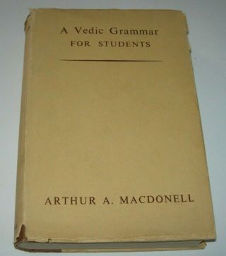 A Vedic Grammar For Students - Arthur A.  Macdonell - 1955 Hb/dj