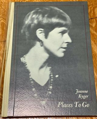 $19.  95 Modern First Edition: Joanne Kyger Places To Go Signed/limited Edition