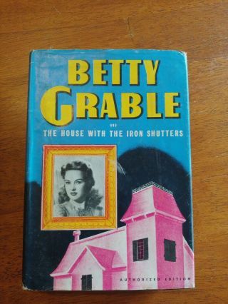 Vtg Betty Grable The House With The Iron Shutters Heisenfelt 1943 Whitman Hc Dj