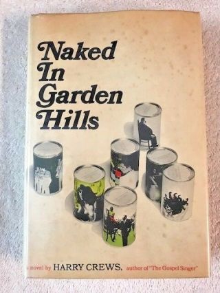Signed Harry Crews Naked In Garden Hills 1st Ed And 1st Issue