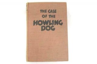 The Case Of The Howling Dog By Erle Stanley Gardner Perry Mason Mystery 1934