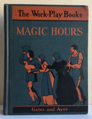 The Work - Play Books Magic Hours 1937 Illustrated Childrens Stories Fourth Reader