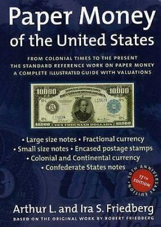 Paper Money Of The United States : From Colonial Times To The Present: The.