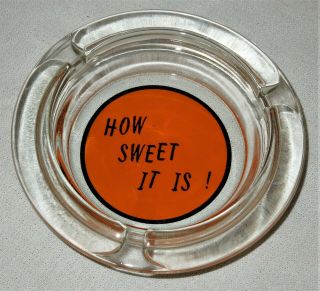 Vintage How Sweet It Is Jackie Gleason - Honeymooners Expression Glass Ashtray