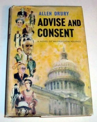 Advise And Consent: A Novel Of Washington Politics By Allen Drury (1959,  Hc)