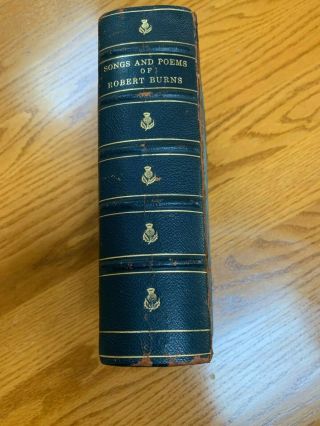 The Songs And Poems Of Robert Burns: Scottish Edition November 1912