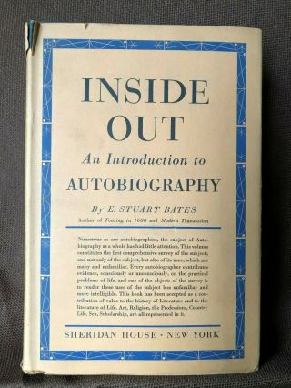 Inside Out - An Introduction To Autobiography By E Stuart Bates - 1937 Hadcover