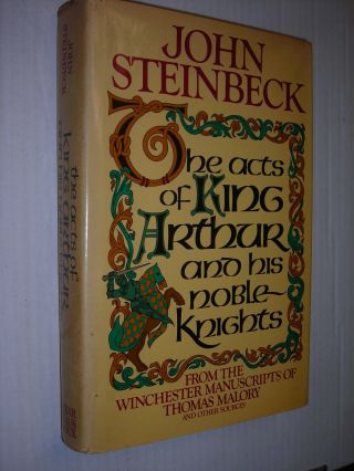 1st Edition - The Acts Of King Arthur And His Noble Knights John Steinbeck 1976 Hc