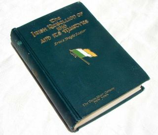 The Irish Rebellion Of 1916 And Its Martyrs Erins Tragic Easter 1st Edition Book