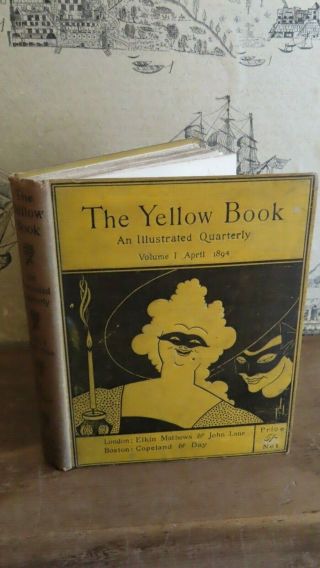 1894 The Yellow Book An Illustrated Quarterly Vol I April Aubrey Beardsley
