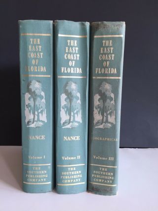 East Coast Of Florida 3 Volume History Biography Books Set Nance 1500 - 1961
