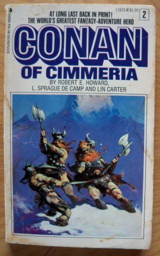 Conan Of Cimmeria By: Robert E.  Howard,  L.  Sprague De Camp And Lin Carter © 1969