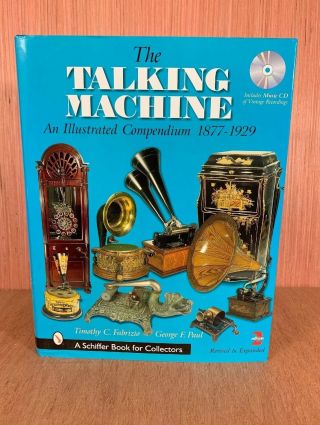 The Talking Machine: An Illustrated Compendium,  1877 - 1929 W/cd Vintage