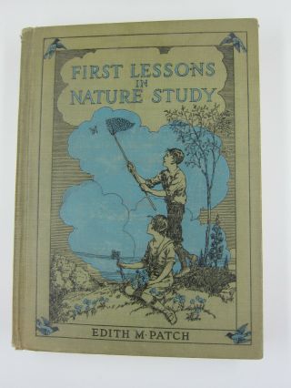 Vintage First Lessons In Nature Study By Edith M.  Patch 1927 Edition With Photos