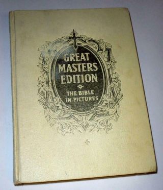 Great Masters Edition: The Bible In Pictures (1952,  Hardcover) Vintage