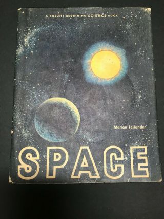 Space,  By Marian Tellander - 1960 - 1st Ed,  1st Prtg,  Vtg,  H/c Book W/ Dj