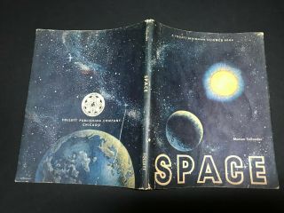 Space,  by Marian Tellander - 1960 - 1st Ed,  1st Prtg,  Vtg,  H/C Book w/ DJ 3