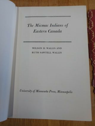 The Micmac Indians of Eastern Canada by Wilson D.  Wallis - 1955 - Hardcover 3