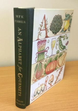 An Alphabet for Gourmets - M F K Fisher - Fine Folio Society Edition 2