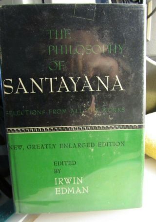 The Philosophy Of Santayana 1953 - Hc/dj Scribner 