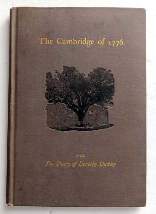 1876 1st Ed Colonial America,  Diary Dorothy Dudley,  The Cambridge Of 1776