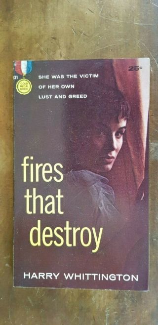 Fires That Destroy By Harry Whittington,  Gold Medal Paperback 1958
