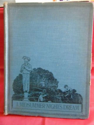 A Midsummer Nights Dream Shakespeare Illus.  By Robinson,  W.  Heath 1914