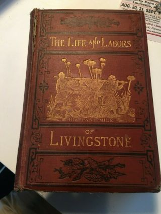 1875 The Life And Labors Of David Livingstone In Africa,  Chambliss Illustrated