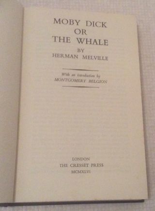 MOBY DICK OR THE WHALE BY HERMAN MELVILLE CRESSET PRESS 1946 4