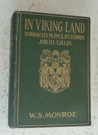 Vintage Book 1908 In Viking Land Norway People Fjords Fjelds Monroe Topography