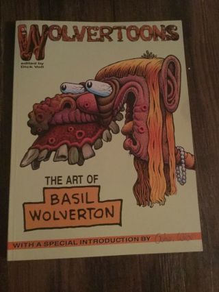 Wolvertoons ‘the Art Of Basil Wolverton’ Edited By Dick Voll