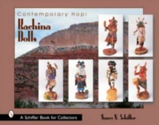 Contemporary Hopi Kachina Dolls (schiffer Book For Collectors)