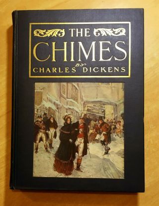 The Chimes By Charles Dickens 1908 Hc George Alfred Williams Illustrations