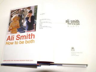 Ali Smith : How To Be Both Signed Uk Hb First Edition