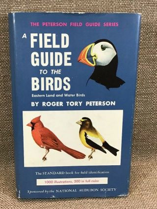 A Field Guide To The Birds Eastern Land & Water Birds By Roger Tory Peterson