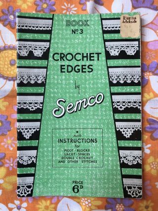 Semco Crochet Edges Pattern Book No.  3 Vintage 1930s 1940s Stitches By
