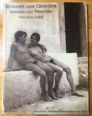 Wilhelm Von Gloeden Von Pluschow Vincenzo Galdi Gay Interest Erotica Janssen