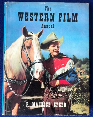 The Western Film Annual F.  Maurice.  Speed.  1951 With D/w First One Very Rare